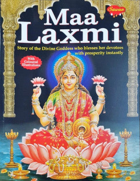 Maa Laxmi Story Of The Divine Goddess Who Blesses Her Devotees With Prosperity Instantly