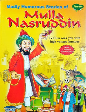 Madly Humorous Stories Of Mulla Nasruddin - Let Him Rock You With High Voltage Humour