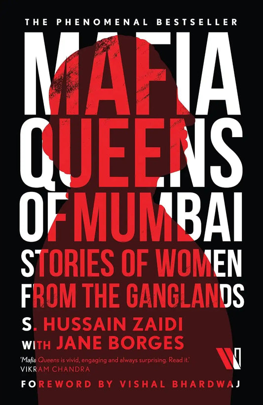 Mafia Queens Of Mumbai : Stories Of Women From Te Ganglands