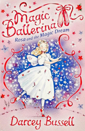 Magic Ballerina Rosa And The Magic Dream