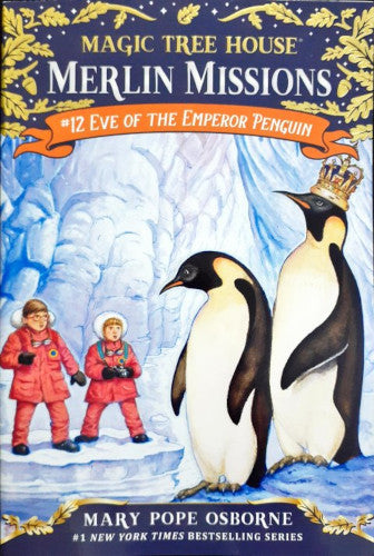 Eve Of The Emperor Penguin #12 Magic Tree House Merlin Missions