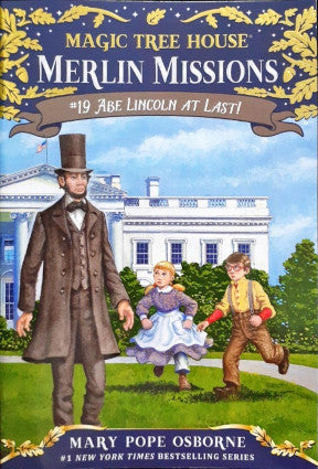 Abe Lincoln At Last #19 Magic Tree House Merlin Missions