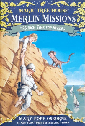 High Time For Heroes #23 Magic Tree House Merlin Missions