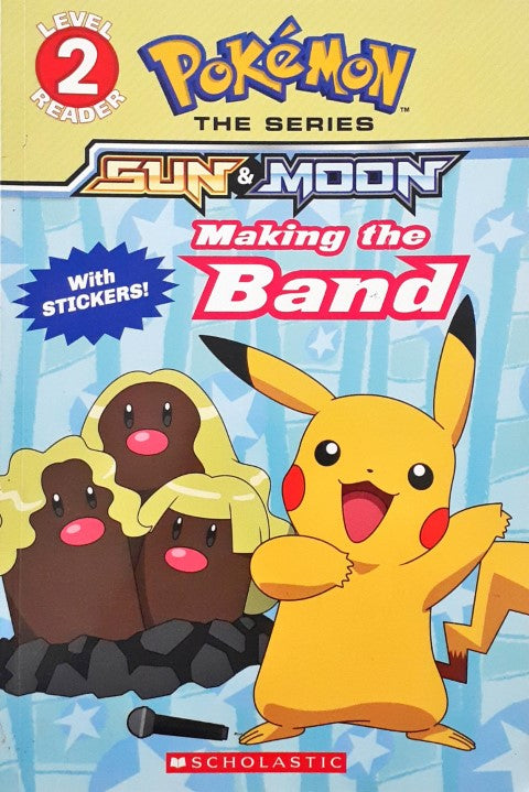 Pokemon The Series Sun and Moon Making the Band Level 2 Reader With Stickers