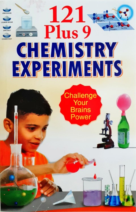 121 Plus 9 Chemistry Experiments - Challenge Your Brain Power