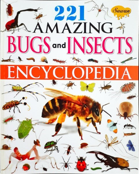 221 Amazing Bugs And Insects Encyclopedia