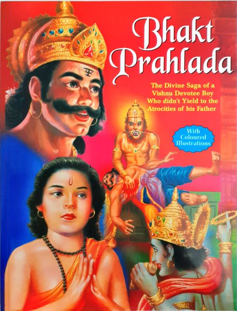 Bhakt Prahlada The Divine Saga Of A Vishnu Devotee Boy Who Didn't Yield To The Atrocities Of His Father