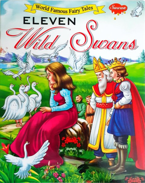 World Famous Fairy Tales Eleven Wild Swans