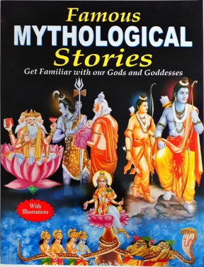 Famous Mythological Stories - Get Familiar With Our Gods And Goddesses