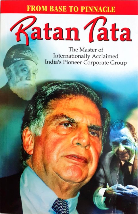 From Base To Pinnacle Ratan Tata The Master Of Internationally Acclaimed India's Pioneer Corporate Group