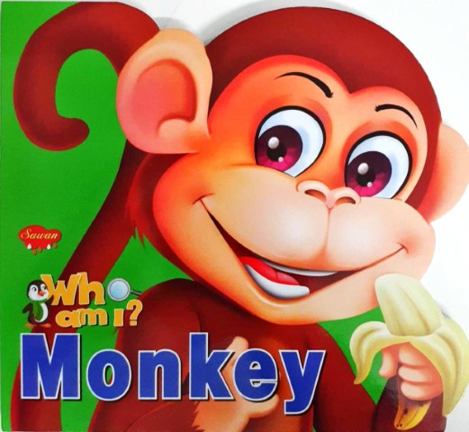 Who am I : Monkey