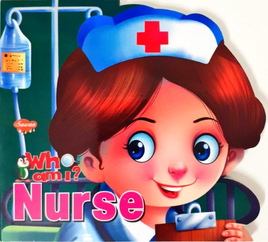 Who am I : Nurse