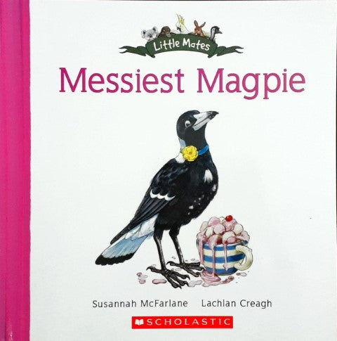 Messiest Magpie - Little Mates