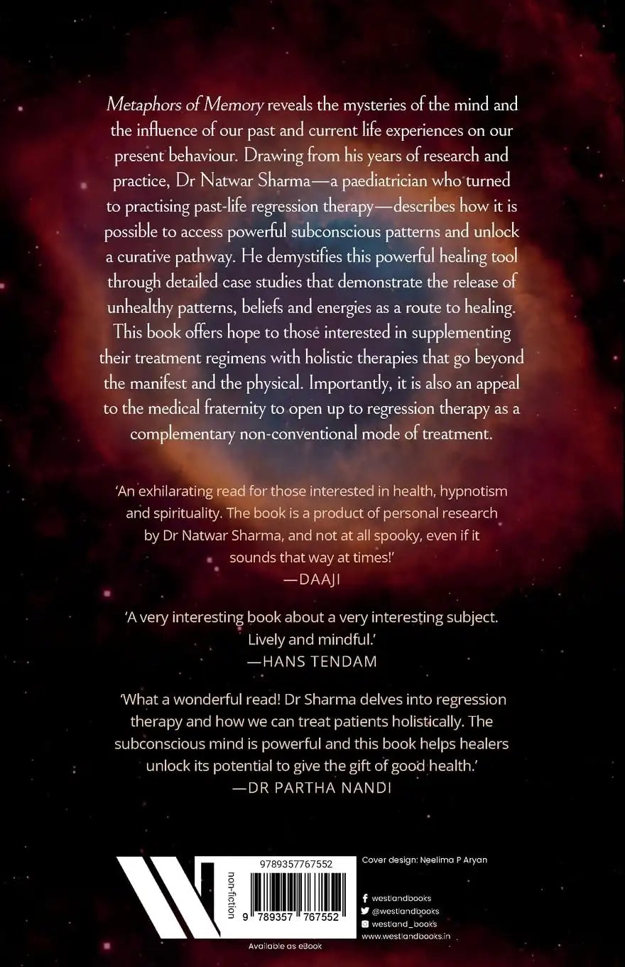 Metaphors Of Memory : Healing Through Past And Current Life Regression