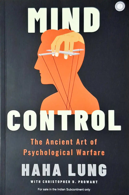 Mind Control : The Ancient Art of Psychological Warfare