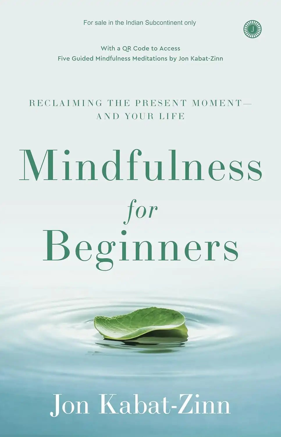 Mindfulness for Beginners : Reclaiming the Present Moment—and Your Life
