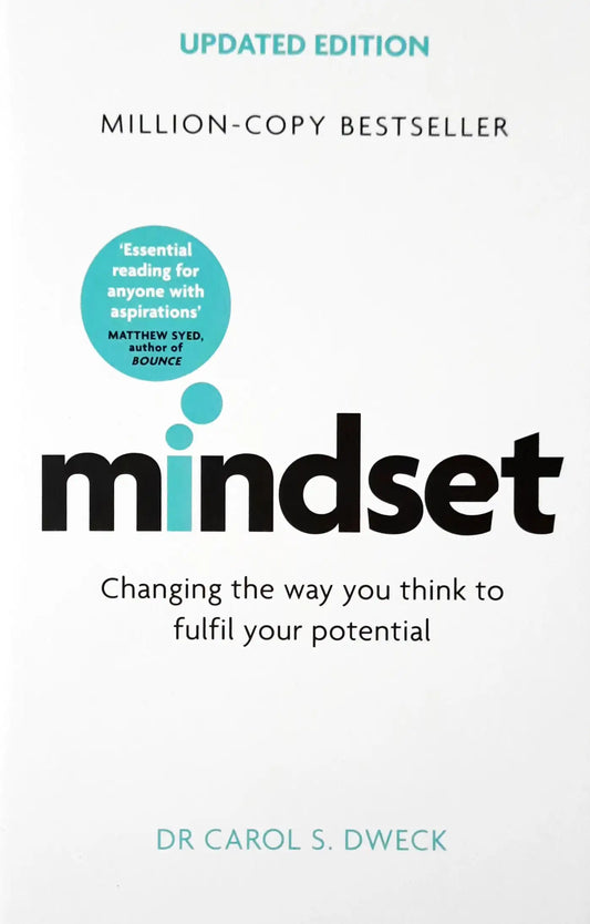 Mindset : How You Can Fulfil Your Potential