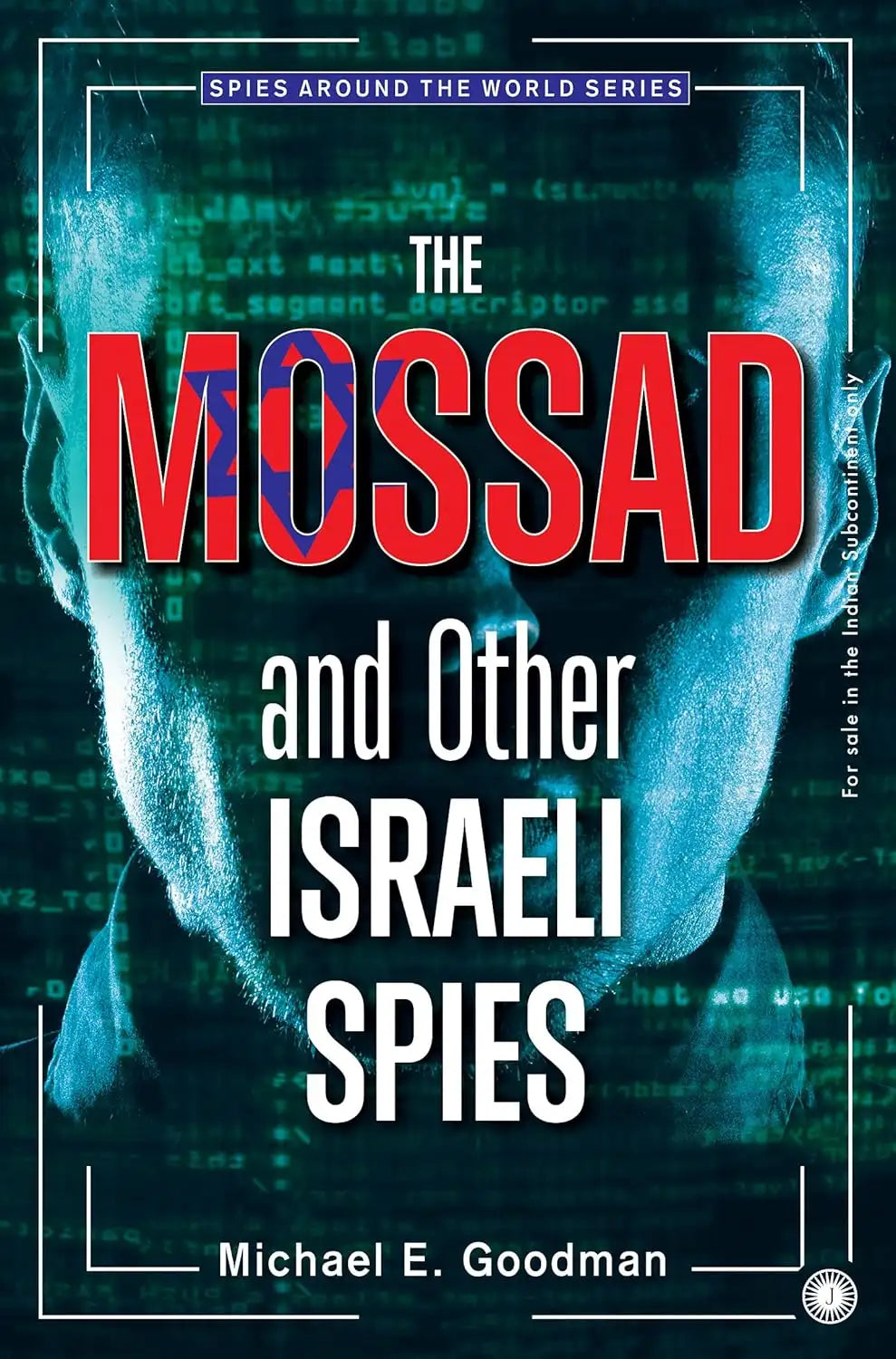 The Mossad and Other Israeli Spies - Spies around the World Series