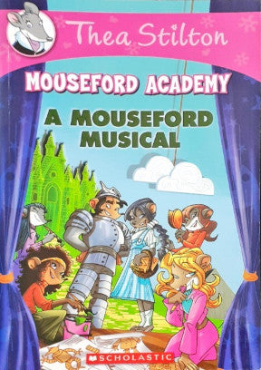 A Mouseford Musical: Thea Stilton Mouseford Academy #6