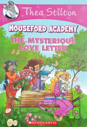 The Mysterious Love Letter Thea Stilton Mouseford Academy 9 Books