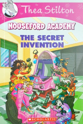 The Secret Invention: Thea Stilton Mouseford Academy #5