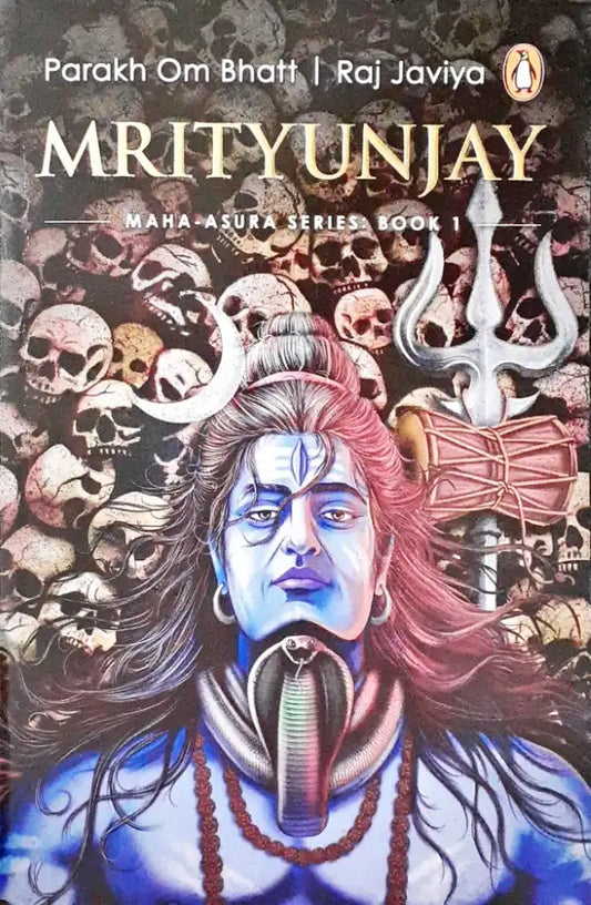 Maha-Asur Series #1 Mrityunjay: Book 1 In The Maha Asura Series