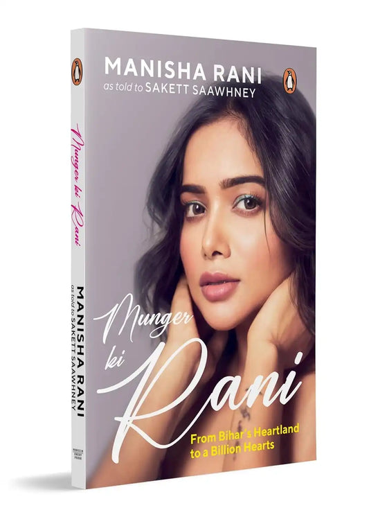 Munger Ki Rani : From Bihars Heartland To A Billion Hearts