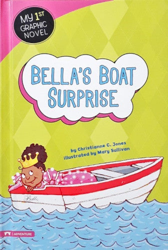 My 1st Graphic Novel Bella's Boat Surprise