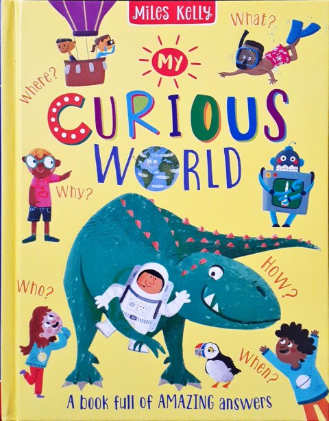 My Curious World A Book Full Of Amazing Answers
