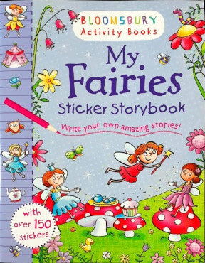 My Fairies Sticker Storybook Write Your Own Amazing Stories With Over 150 Stickers