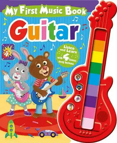 My First Music Book Guitar : Listen and Learn wth 4 Bonus Song Buttons
