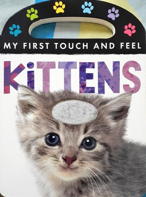 My First Touch and Feel Kittens