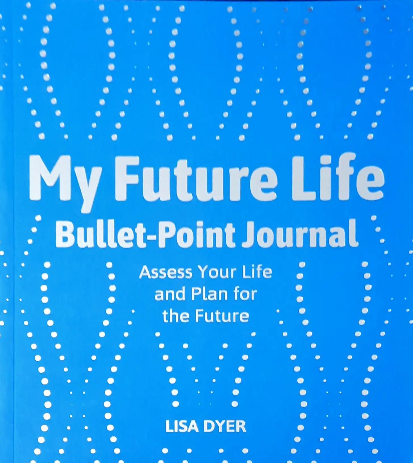 My Future Life Bullet Point Journal