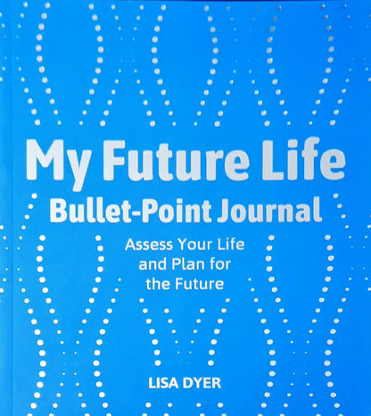 My Future Life Bullet Point Journal