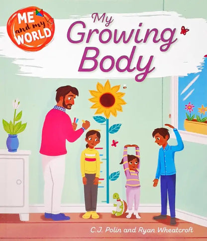 Me and My World: My Growing Body