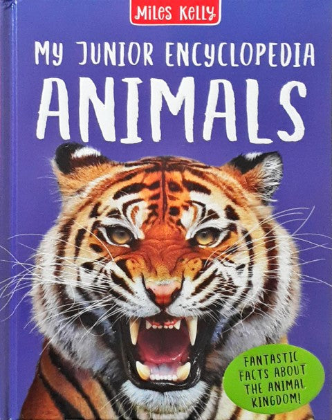 My Junior Encyclopedia Animals Fantastic Facts About The Animal Kingdom