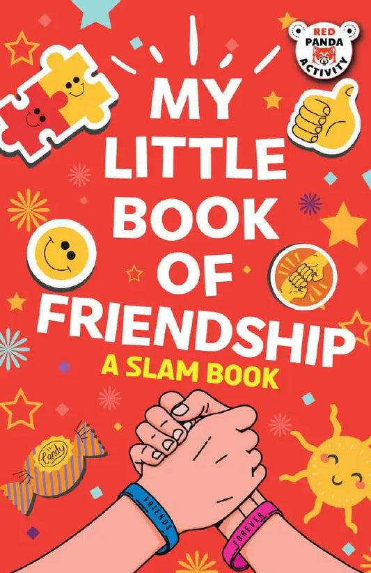 My Little Book Of Friendship : A Slam Book