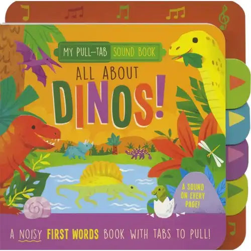 My Pull-Tab Sound Book : All About Dinos