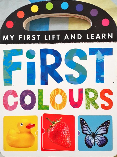 Learning First Tm My First Lift and Learn First Colours – Books and You