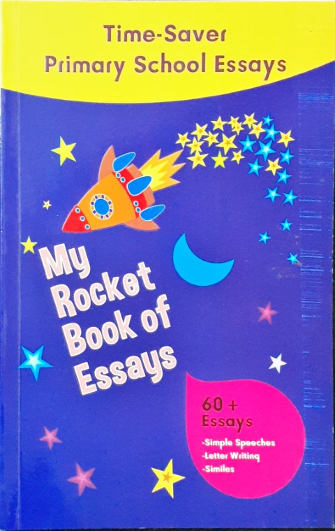 My Rocket Book of Essays - Time Saver Primary School Essays