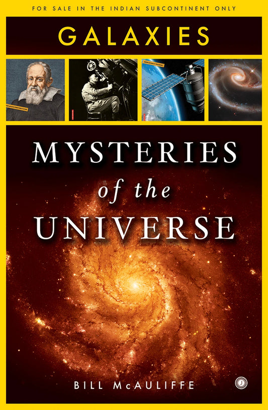Mysteries Of The Universe : Galaxies