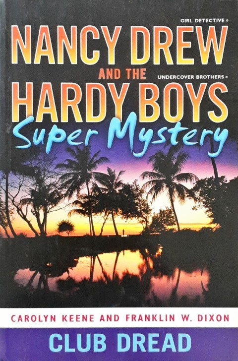 Nancy Drew and The Hardy Boys Super Mystery 3 Club Dread