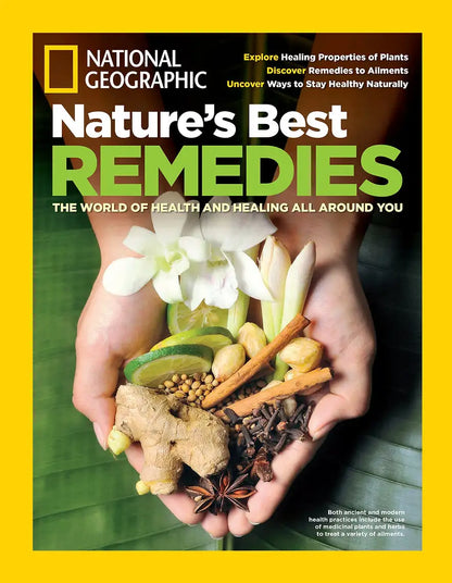 National Geographic : – Nature's Best Remedies | Healing with Herbs & Natural Cures