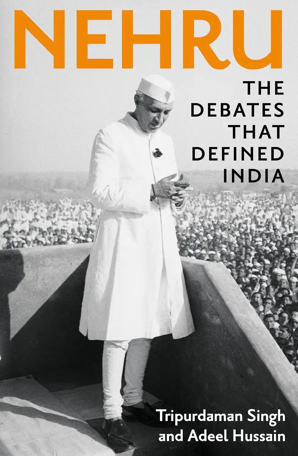 Nehru : The Debates That Defined India | Hardcover