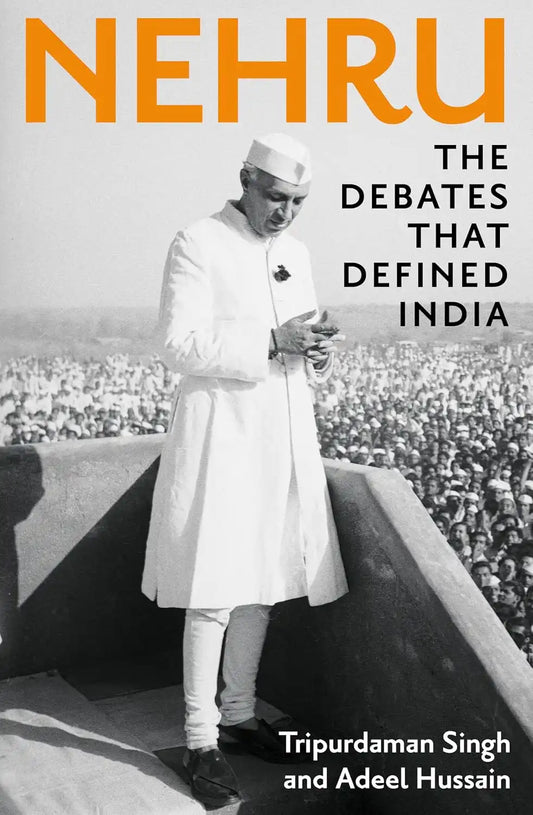 Nehru : The Debates That Defined India | Hardcover