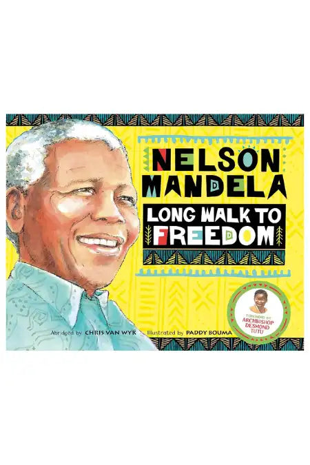 Nelson Mandela : Long Walk to Freedom - Illustrated Children's Edition