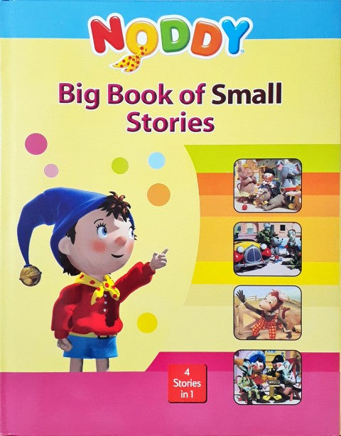 Noddy Big Book Of Small Stories 4 Stories in 1