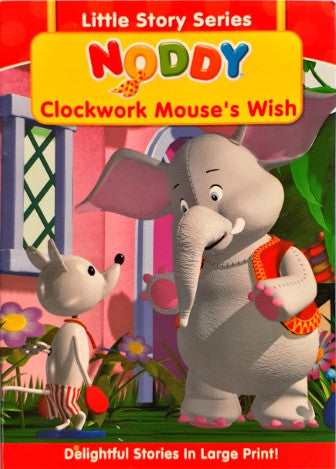 Noddy Clockwork Mouse's Wish