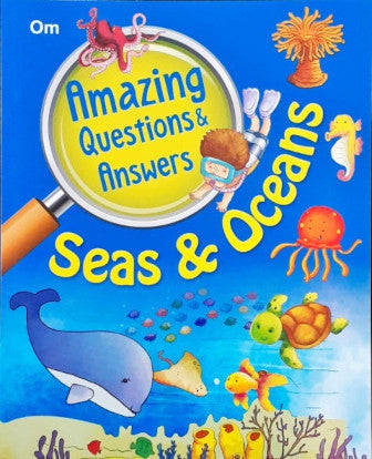 Amazing Questions & Answers Seas & Oceans