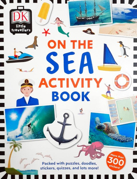 DK Little Travellers On The Sea Activity Book More Than 300 Stickers